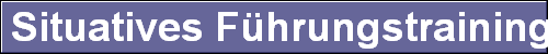  Situatives F�hrungstraining 