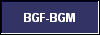  BGF-BGM 